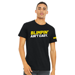 Blimpin' Ain't Easy T-Shirt